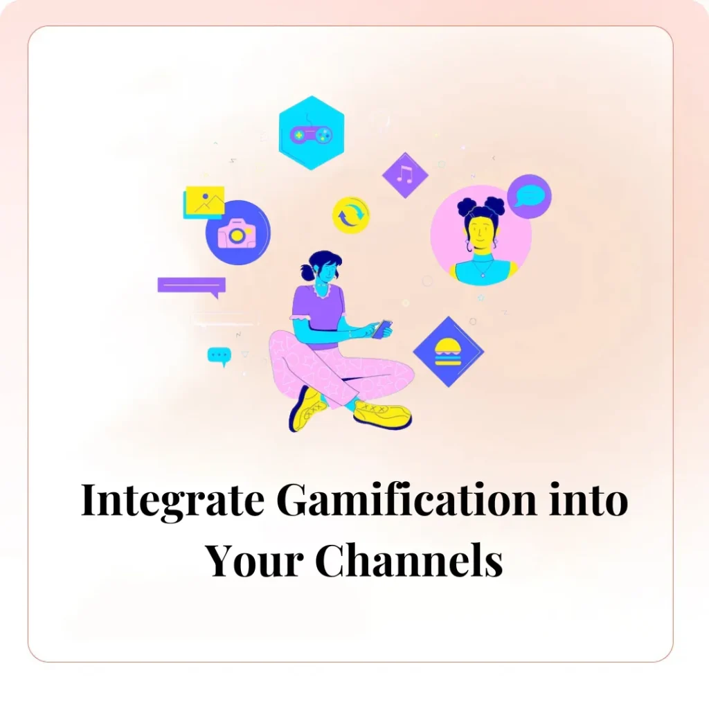 Integrate Gamification into Your Channels