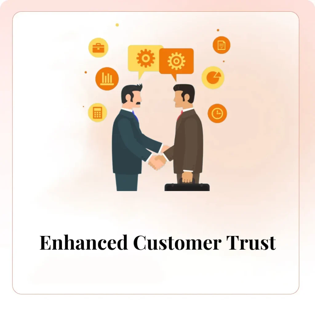 Enhanced Customer Trust