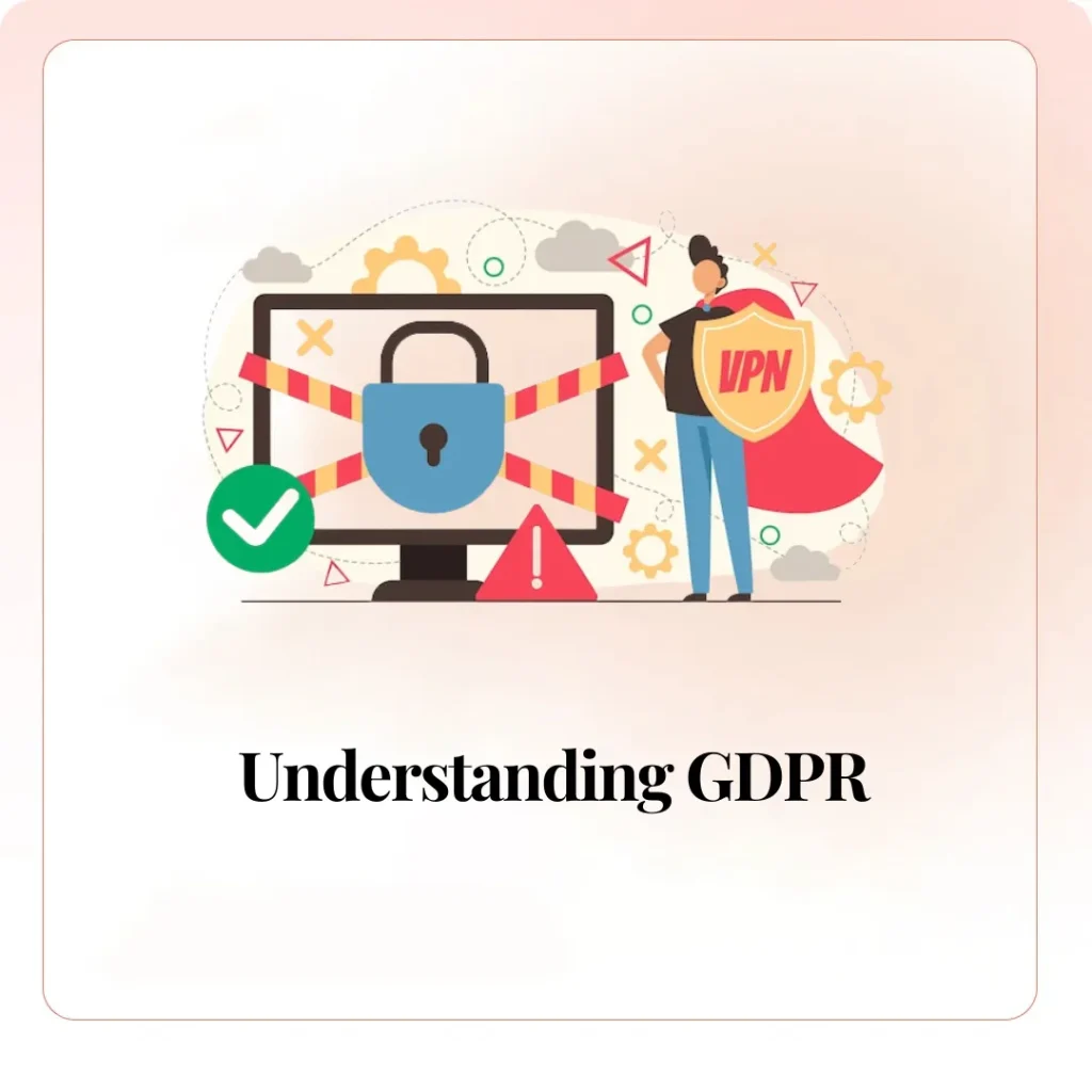 Understanding GDPR​