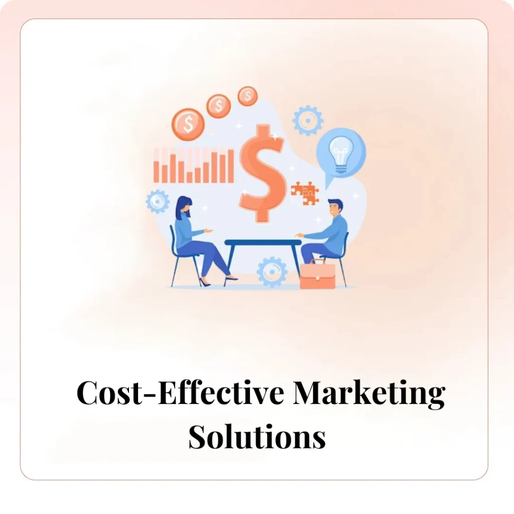 Cost-Effective Marketing Solutions