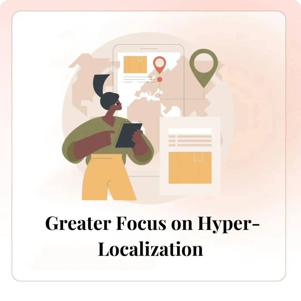 Greater Focus on Hyper-Localization