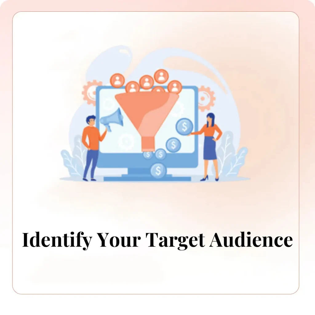 Identify Your Target Audience