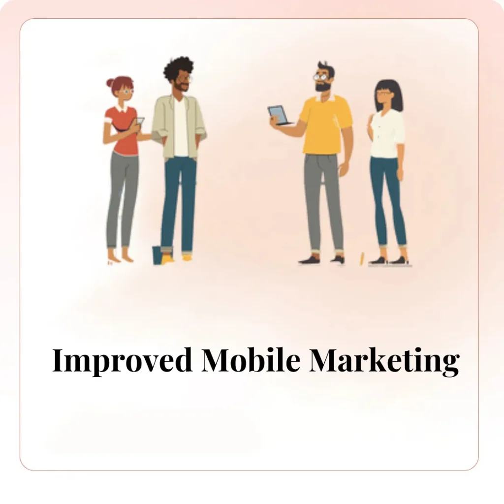 Improved Mobile Marketing