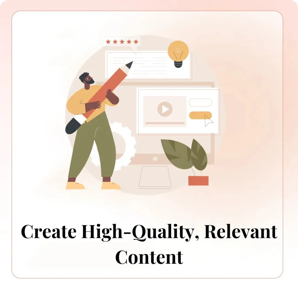 Create High-Quality, Relevant Content