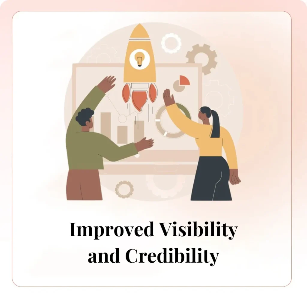 Improved Visibility and Credibility