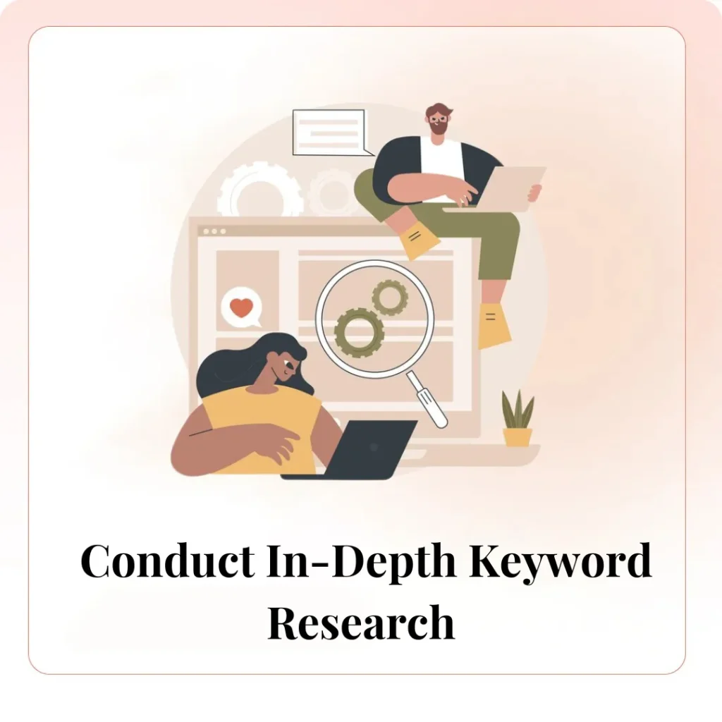 Conduct In-Depth Keyword Research