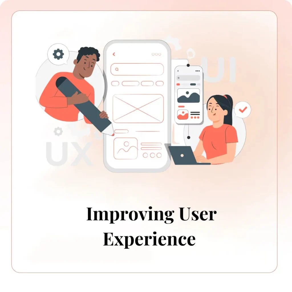 Improving User Experience