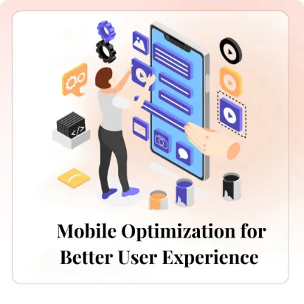 Mobile Optimization for Better User Experience