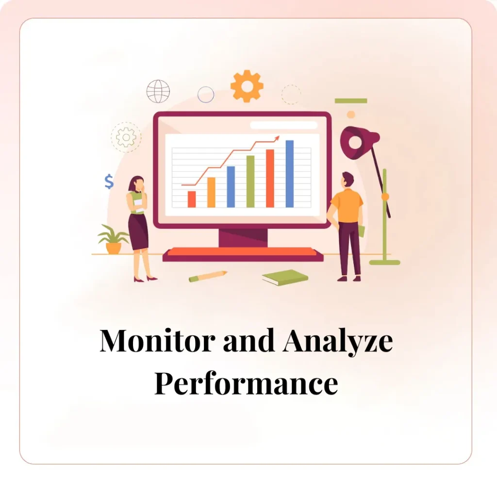 Monitor and Analyze Performance