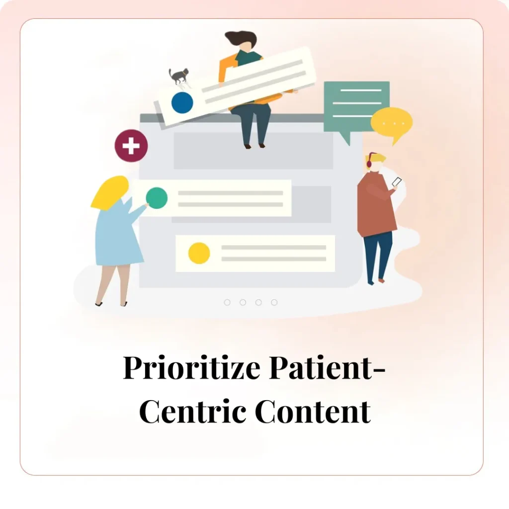 Prioritize Patient-Centric Content